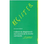 L'affaire du magistavols aux sources de la revolte camisarde : Mai 1702-août 1702