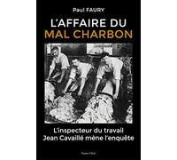 L'affaire du Mal Charbon: L'inspecteur du travail Jean Cavaillé mène l'enquête