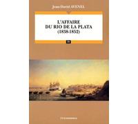 L'affaire Du Rio De La Plata - 1838-1852