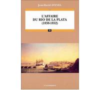 L'affaire du Rio de La Plata (1838-1852) - Jean-David Avenel - Economica - broché - Livre