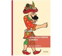 L'Affaire du théâtre d'ombres - Marie-Louise Rören - Edilivre-Aparis - broché - Roman
