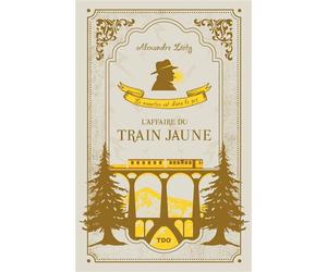L'affaire du train jaune - Le meutre est dans le pré - Alexandre Léoty - T.d.o - broché - Roman
