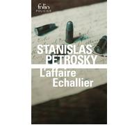 L'affaire Echallier Surin d'Apache - Stanislas Pétrosky - Gallimard - Poche - Roman