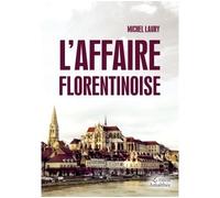L'Affaire florentinoise - Michel Laury - Amalthee - broché - Roman