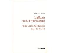 L'affaire Freud-Hirschfeld. Valse-hésitation autour de l'occulte