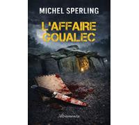 L'affaire Goualec - Michel Sperling - Atramenta - broché - Roman