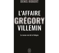L'affaire Grégory Villemin Denis Robert (Auteur)