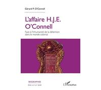 L'affaire H.J.E. O'connell – Face à l'inhumanité de la détention dans le monde colonial