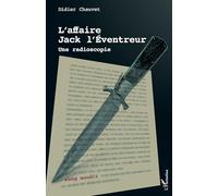 L'affaire Jack l'Éventreur Une radioscopie - Didier Chauvet - L'harmattan - broché - Etude