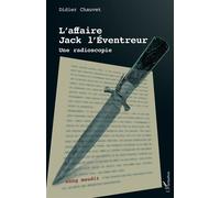 L'affaire Jack l'Éventreur Une radioscopie - Didier Chauvet - L'harmattan - broché - Etude