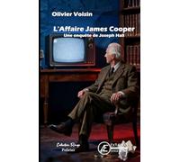 L'affaire James Cooper: les enquêtes de Joseph Hall