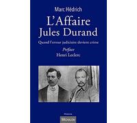L'Affaire Jules Durand - Quand l'erreur judiciaire devient crime