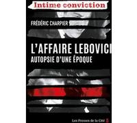 L'Affaire Lebovici - Autopsie d'une époque Frédéric Charpier (Auteur)