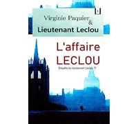 L'affaire LECLOU, enquête du lieutenant Leclou T1: Roman policier, les débuts du lieutenant Leclou