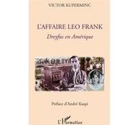 L'affaire Leo Frank Dreyfus en Amérique - Victor Kuperminc - L'harmattan - broché - Etude