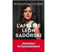 Romain Slocombe – L'affaire Léon Sadorski – La Trilogie des Collabos – Broché