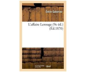L'affaire Lerouge 9e Éd.