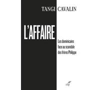 L'affaire - les dominicains face au scandale des freres philippe - Tangi Cavalin - Cerf - broché - Essai