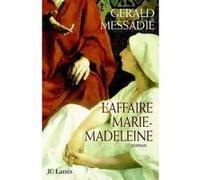 L'affaire Marie Madeleine Gérald Messadié (Auteur)