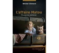L'affaire Matou - Feuilleton Compressé