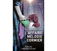 L'affaire Mélodie Cormier Guillaume Morrissette (Auteur)