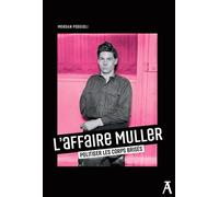 L'Affaire Muller - Politiser les corps brisés - Morgan Poggioli - Atelier Ed De L' - broché - Essai