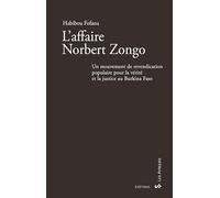 L'affaire Norbert Zongo: Un mouvement de revendication populaire pour la vérité et la justice au Burkina Faso