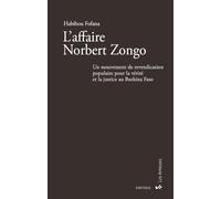 L'affaire Norbert Zongo: Un mouvement de revendication populaire pour la vérité et la justice au Burkina Faso
