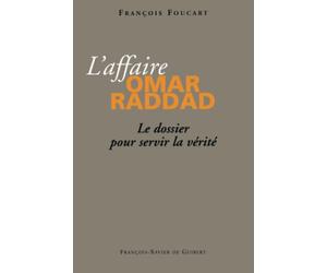 L'affaire Omar Raddad : Le dossier pour servir la vérité
