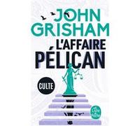 L'Affaire Pélican John Grisham (Auteur)