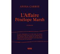 Anixa Carrie – L'Affaire Pénélope Marsh – Roman – Broché