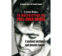 L'affaire Rambla, La Malédiction Du Pull-Over Rouge - L'enfant Victime Qui Devint Tueur