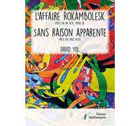 L'affaire Rokambolesk suivi de Sans raison apparente