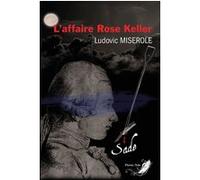 L'affaire Rose Keller Tome 1 - Les crimes du marquis de Sade