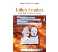 L'affaire Rosenberg: Au-delà de la chaise électrique