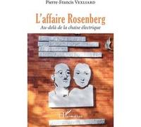 L'affaire Rosenberg Pierre-Francis Vexliard (Auteur)