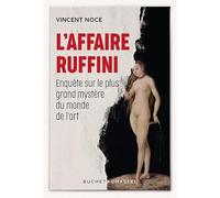 L'Affaire Ruffini: Enquête sur le plus grand mystère du monde de l'art