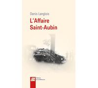 Denis Langlois – L'Affaire Saint-Aubin – Essai – Broché