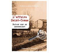 L'affaire Saint-Cosme - (Retour sur un assassinat en 1702)