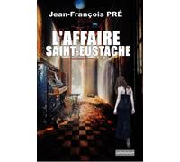 L'affaire Saint-Eustache ( poche) - Jean-François Pré - Noir'edition - broché - Roman