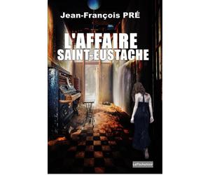L'affaire Saint-Eustache ( poche) - Jean-François Pré - Noir'edition - broché - Roman