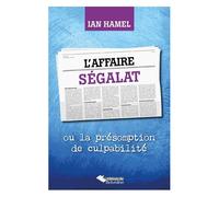 L'affaire Ségalat - Ou La Présomption De Culpabilité