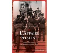 L'Affaire Staline L¿impossible alliance qui a permis de vaincre Hitler - Giles Milton - Noir Sur Blanc - broché - Essai
