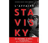 L'affaire Stavisky: Les dessous d'un scandale national