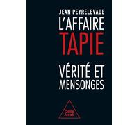 L'Affaire Tapie: Vérité et mensonges