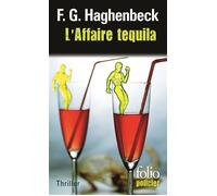 L'Affaire Tequila Une enquête de Sunny Pascal - F.G. Haghenbeck - Gallimard - Poche - Roman