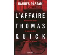 L'Affaire Thomas Quick: Mensonges et vérité du tueur en série qui terrorisa la Suède