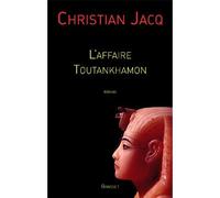 L'affaire Toutankhamon - Christian Jacq - Grasset - broché - Roman