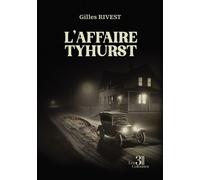 L'affaire Tyhurst - Rivest Gilles - Trois Colonnes - broché - Roman