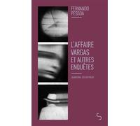 L'affaire Vargas et autres enquêtes - Fernando Pessoa - Bourgois - Poche - Roman